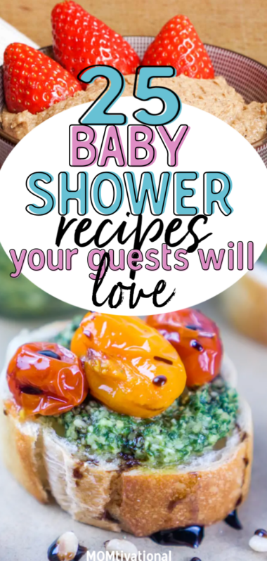 25 Baby Shower Food Ideas Your Guests Will Love - MOMtivational