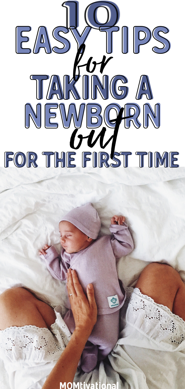 10 Easy Tips For Taking A Newborn Out All New Moms Need To Know
