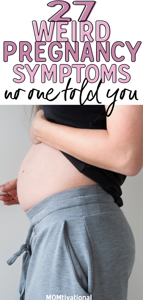 27 Weird Pregnancy Symptoms No One Told You About MOMtivational